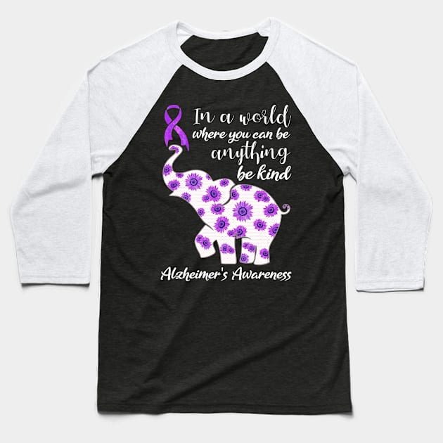 In a world Where you can be anything Alzheimer Awareness Gift Baseball T-Shirt by thuylinh8